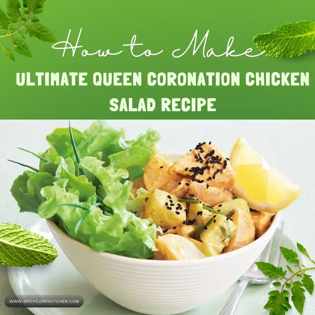 How to Make the Ultimate Queen Coronation Chicken Salad Recipe